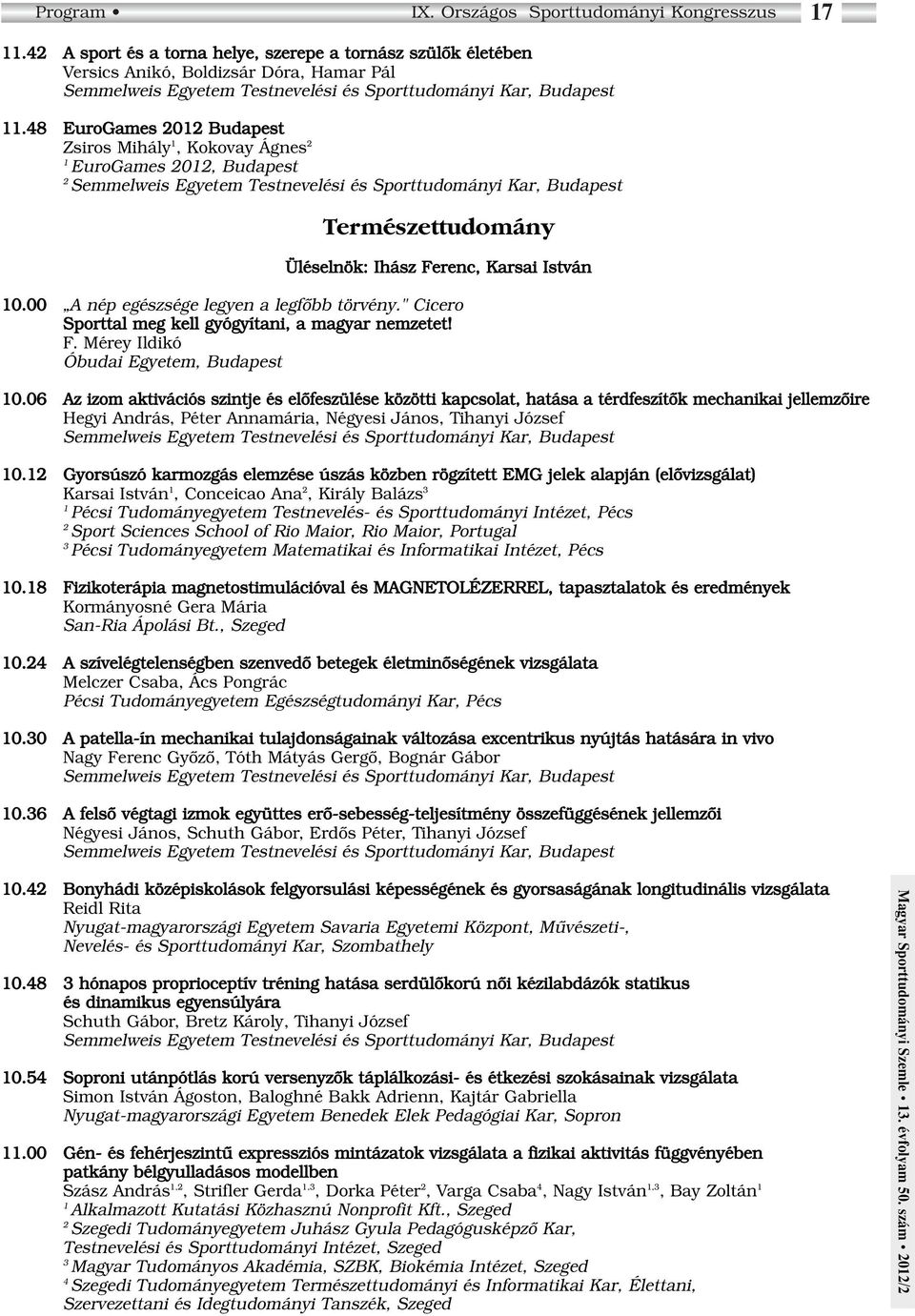 " Cicero Sporttal meg kell gyógyítani, a magyar nemzetet! F. Mérey Ildikó Óbudai Egyetem, 0.