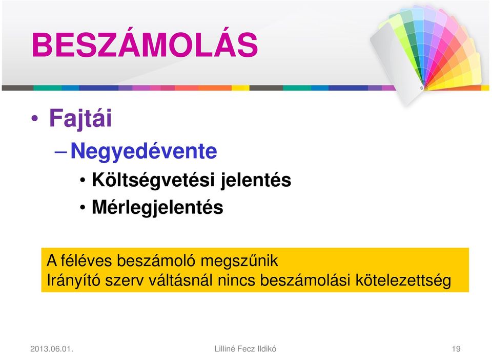 féléves beszámoló megszűnik Irányító