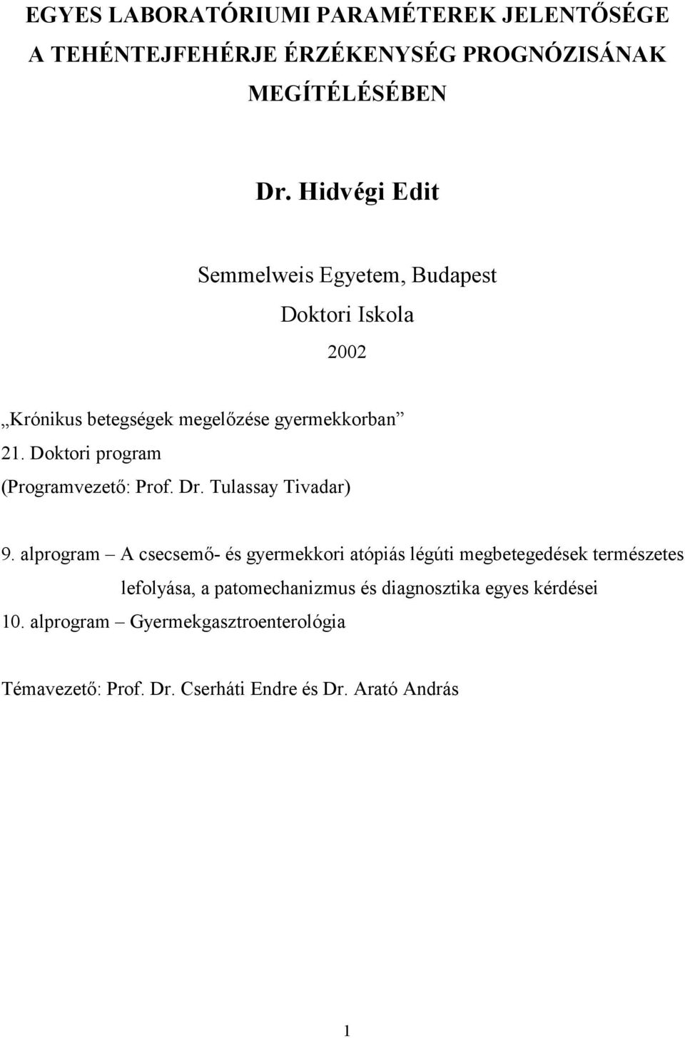 Doktori program (Programvezető: Prof. Dr. Tulassay Tivadar) 9.