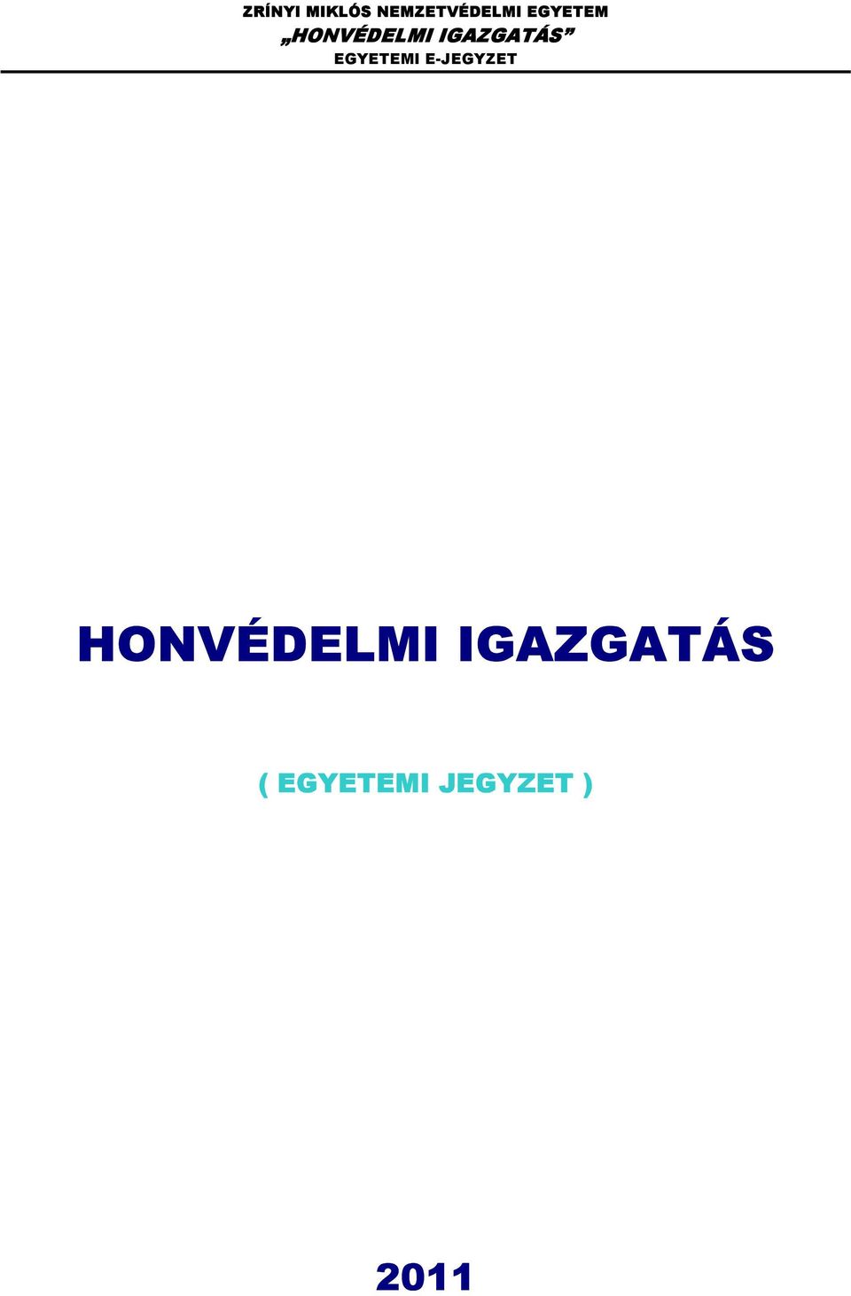 EGYETEM HONVÉDELMI