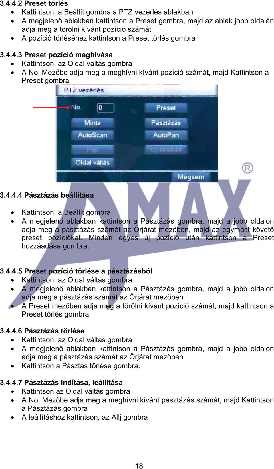 Mezbe adja meg a meghívni kívánt pozíció számát, majd Kattintson a Preset gombra 3.4.