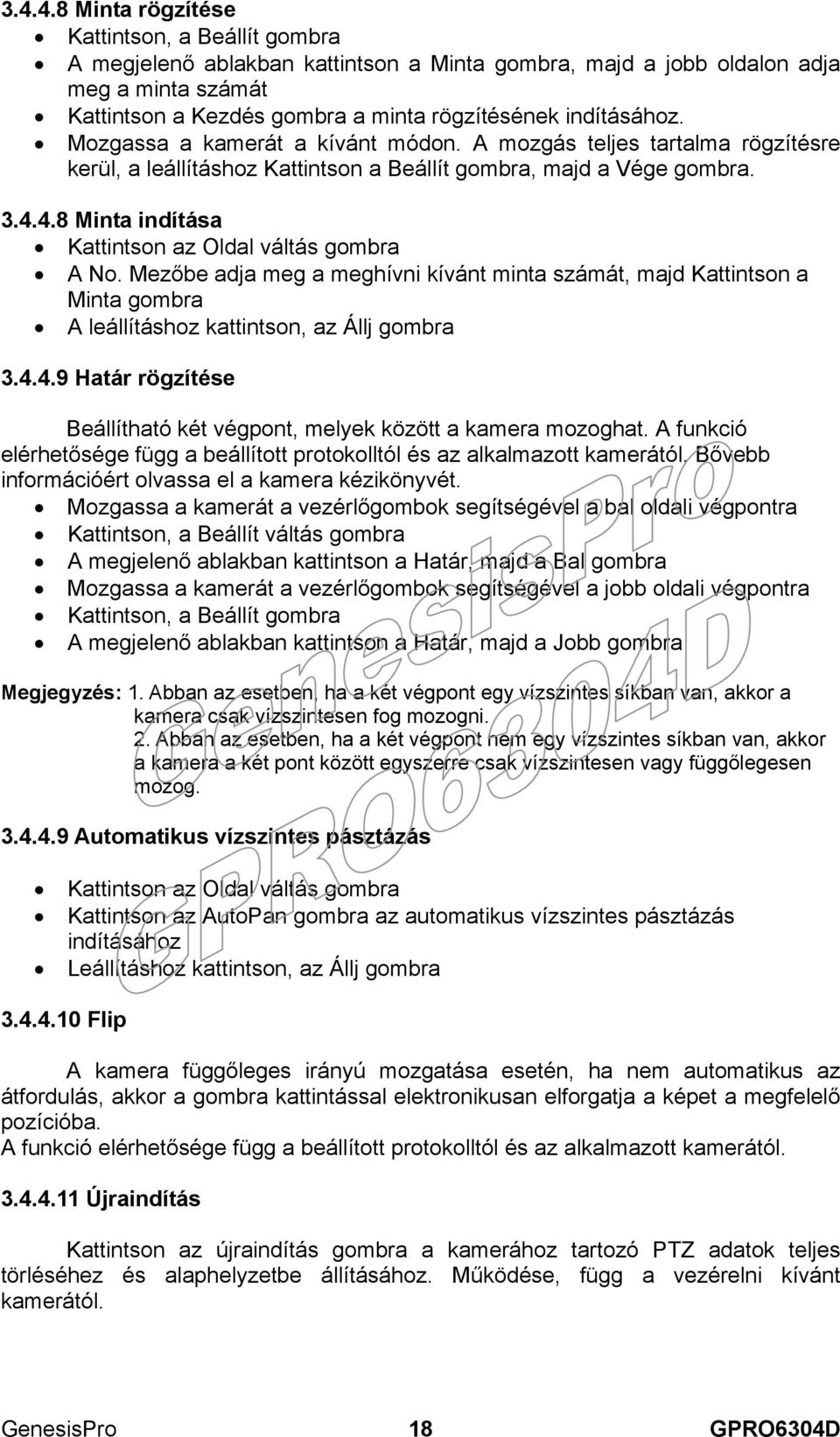 4.8 Minta indítása Kattintson az Oldal váltás gombra A No. Mezőbe adja meg a meghívni kívánt minta számát, majd Kattintson a Minta gombra A leállításhoz kattintson, az Állj gombra 3.4.4.9 Határ rögzítése Beállítható két végpont, melyek között a kamera mozoghat.