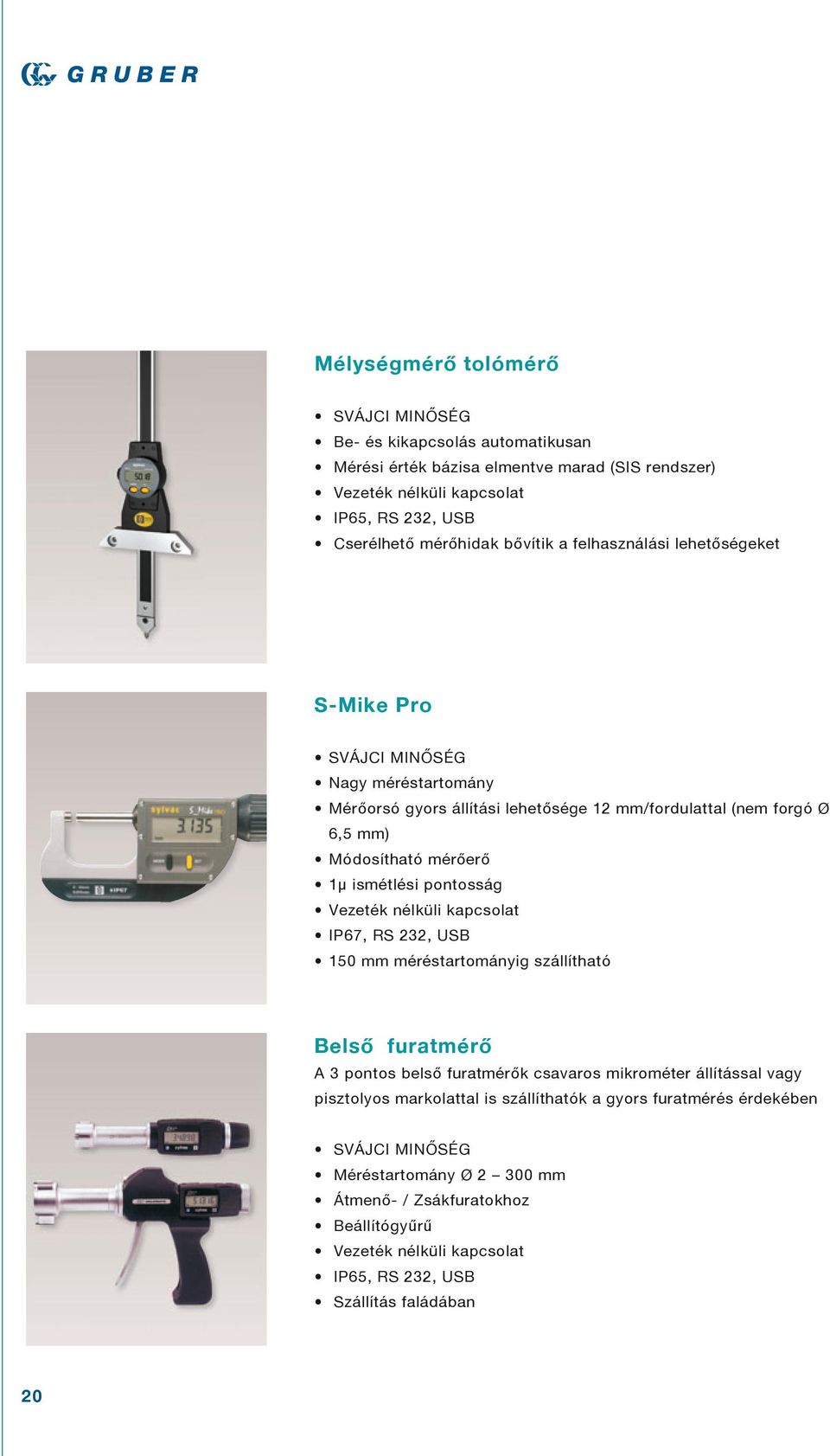 Vezeték nélküli kapcsolat IP67, RS 232, USB 150 mm méréstartományig szállítható Belső furatmérő A 3 pontos belső furatmérők csavaros mikrométer állítással vagy pisztolyos