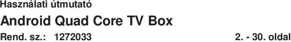 TV Box Rend. sz.