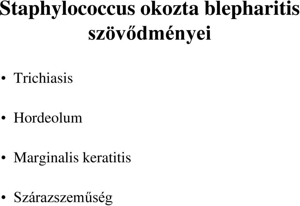 Trichiasis Hordeolum