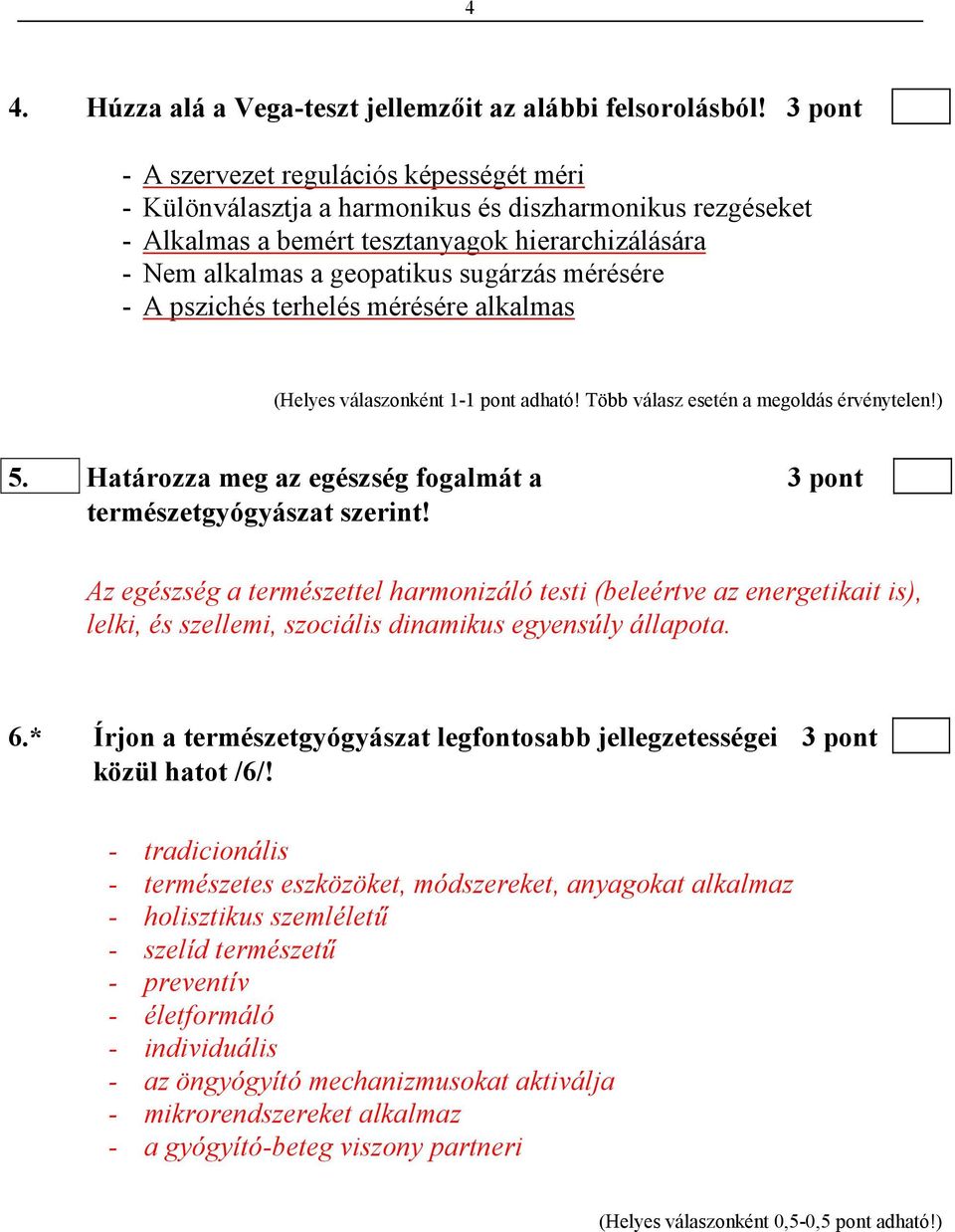 mérésére - A pszichés terhelés mérésére alkalmas 5. Határozza meg az egészség fogalmát a 3 pont természetgyógyászat szerint!