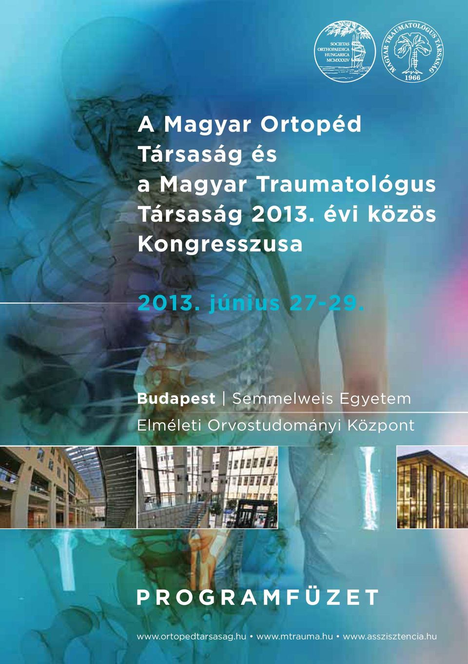 Budapest Semmelweis Egyetem Elméleti Orvostudományi Központ 1 p r o g r a m f