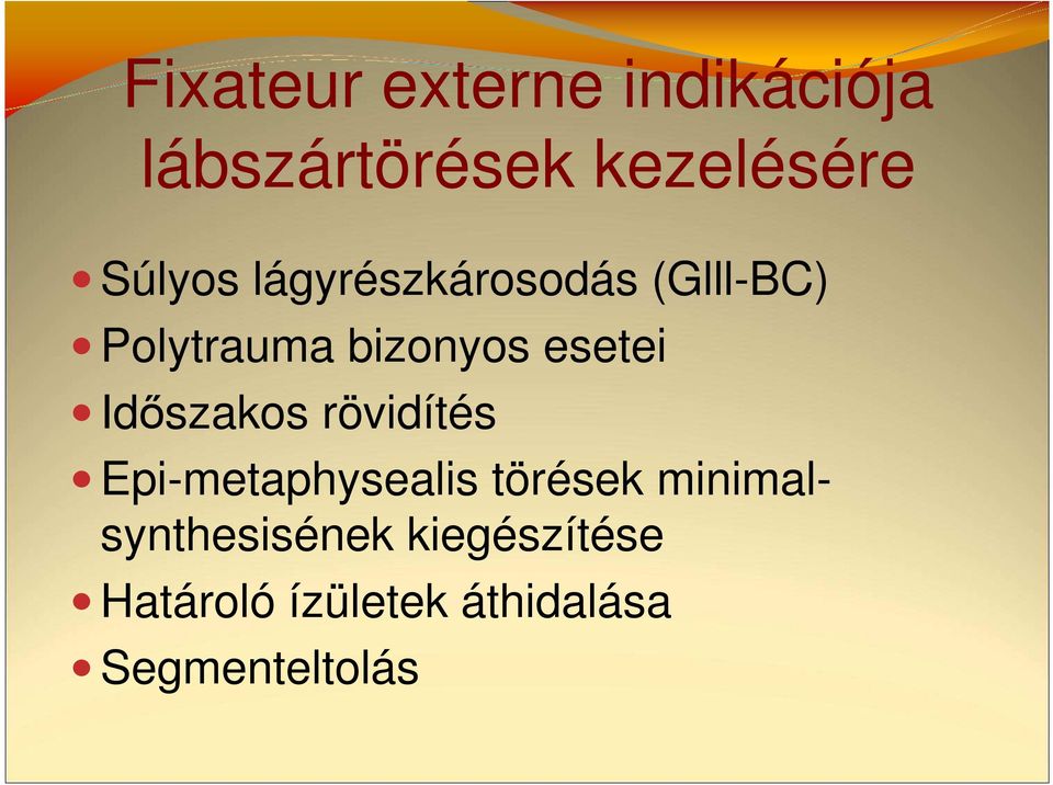 esetei Időszakos rövidítés Epi-metaphysealis törések