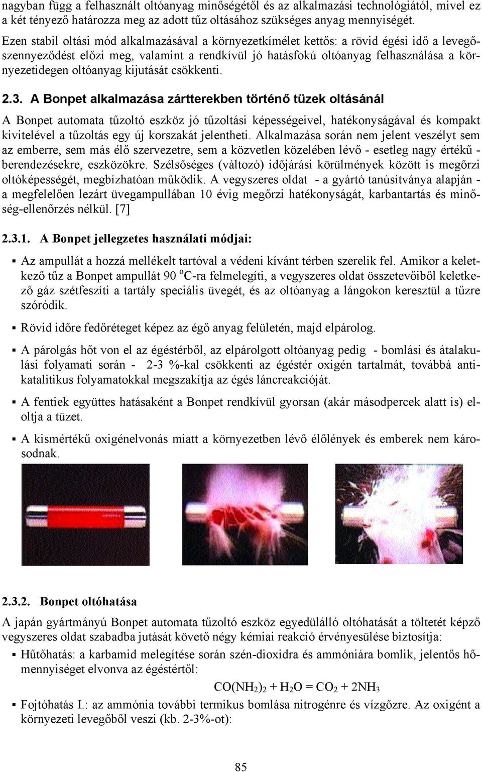 oltóanyag kijutását csökkenti. 2.3.