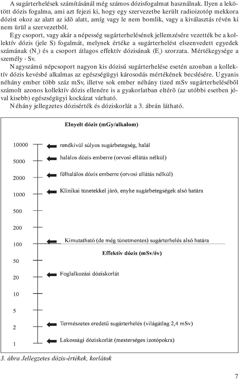 szervezetbõl.