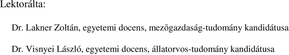 mezőgazdaság-tudomány kandidátusa Dr.