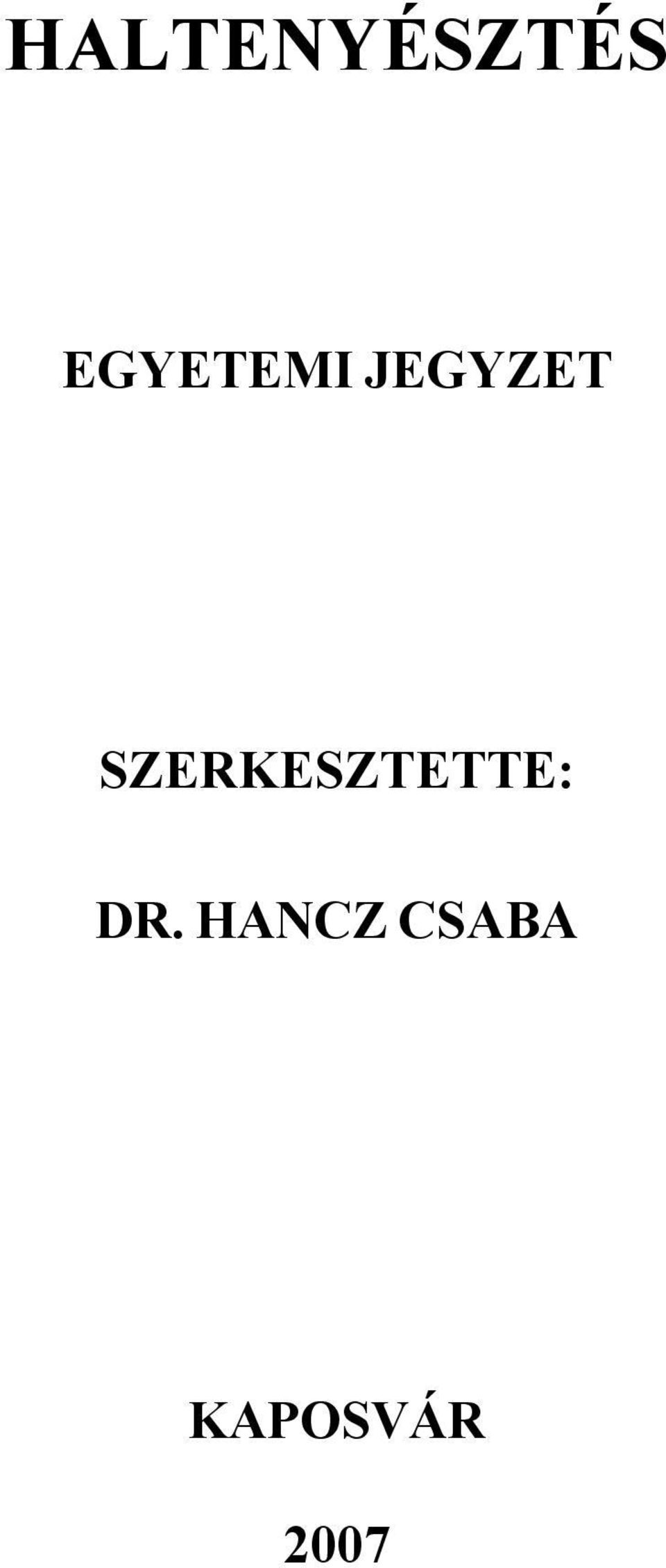 SZERKESZTETTE: DR.