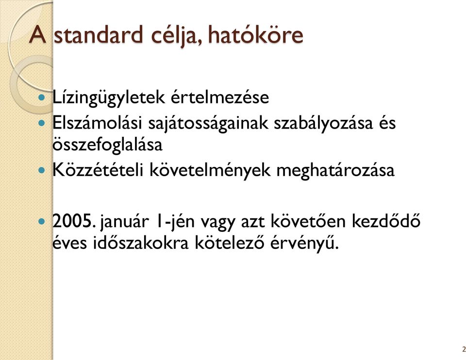 Közzétételi követelmények meghatározása 2005.