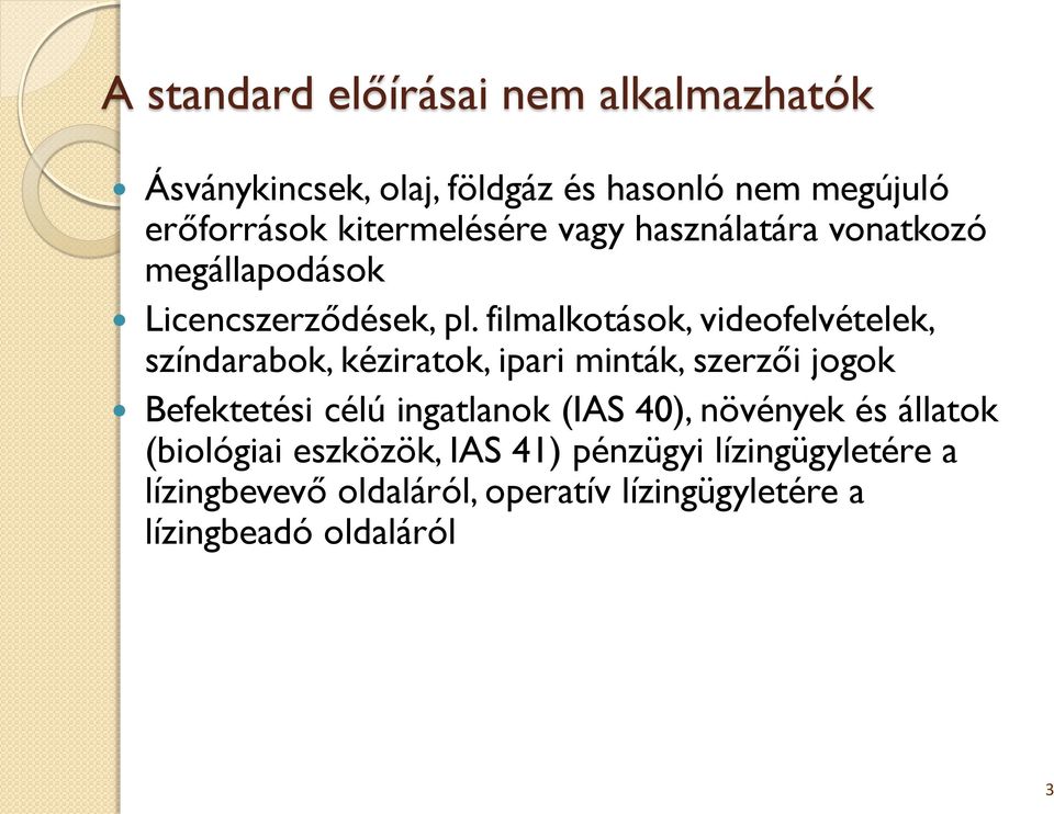 filmalkotások, videofelvételek, színdarabok, kéziratok, ipari minták, szerzői jogok Befektetési célú ingatlanok