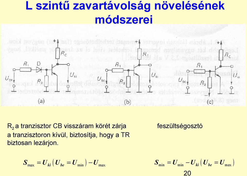 kívül, biztosítja, hogy a TR biztosan lezárjon.