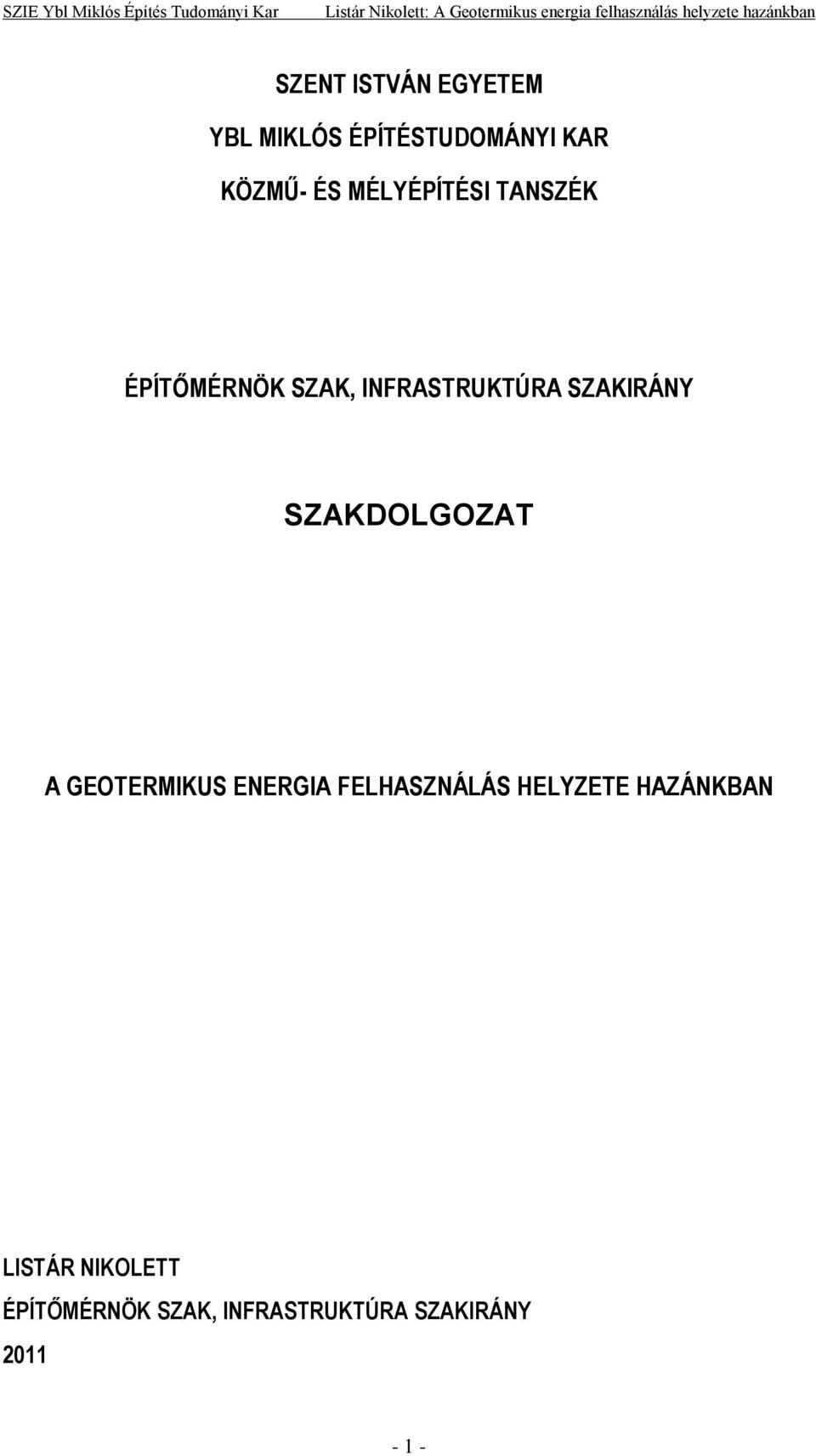 SZAKDOLGOZAT A GEOTERMIKUS ENERGIA FELHASZNÁLÁS HELYZETE