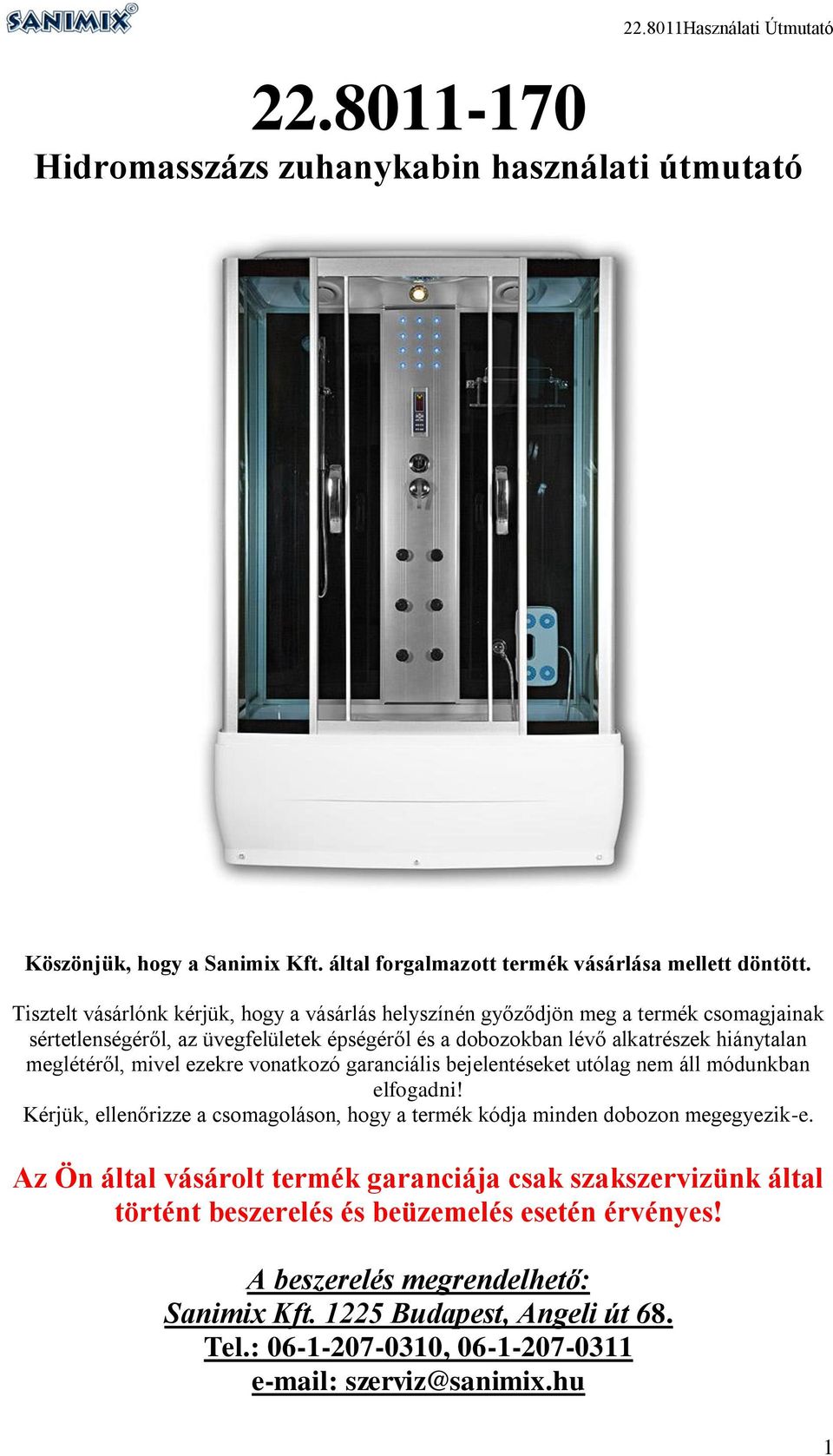 Hidromasszázs zuhanykabin használati útmutató pdf Sanimix zuhanykabin