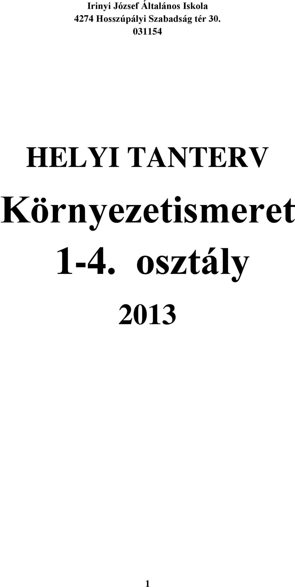 30. 031154 HELYI TANTERV