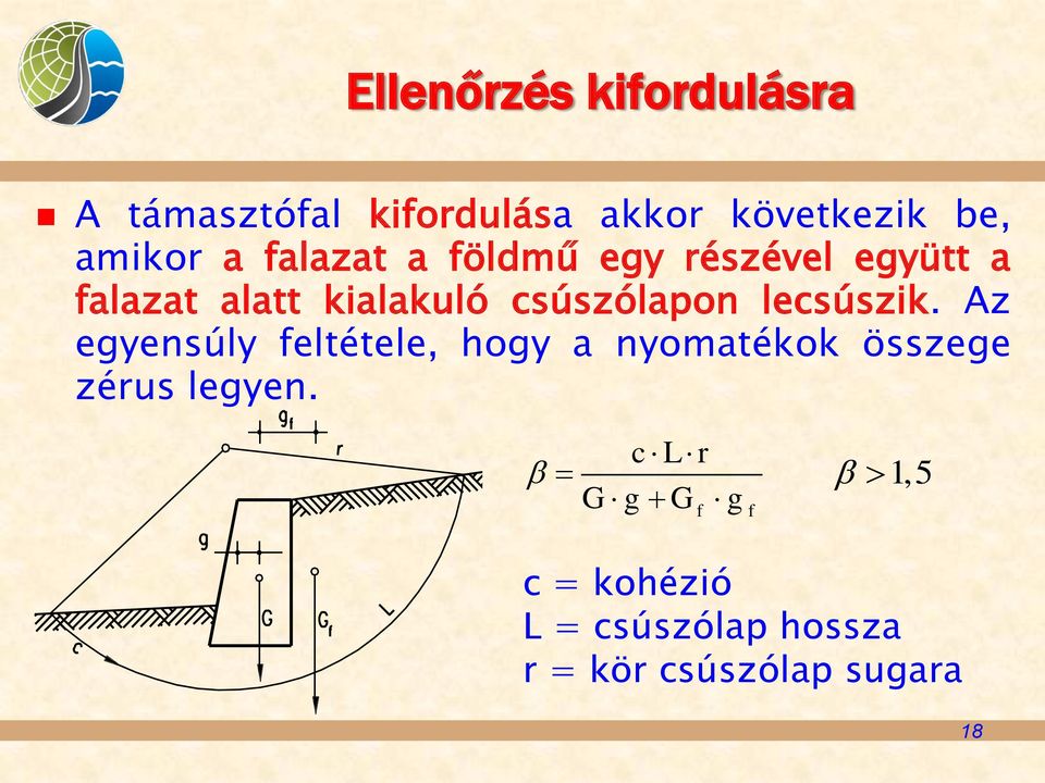 lecsúszik. Az egyensúly feltétele, hogy a nyomatékok összege zérus legyen.