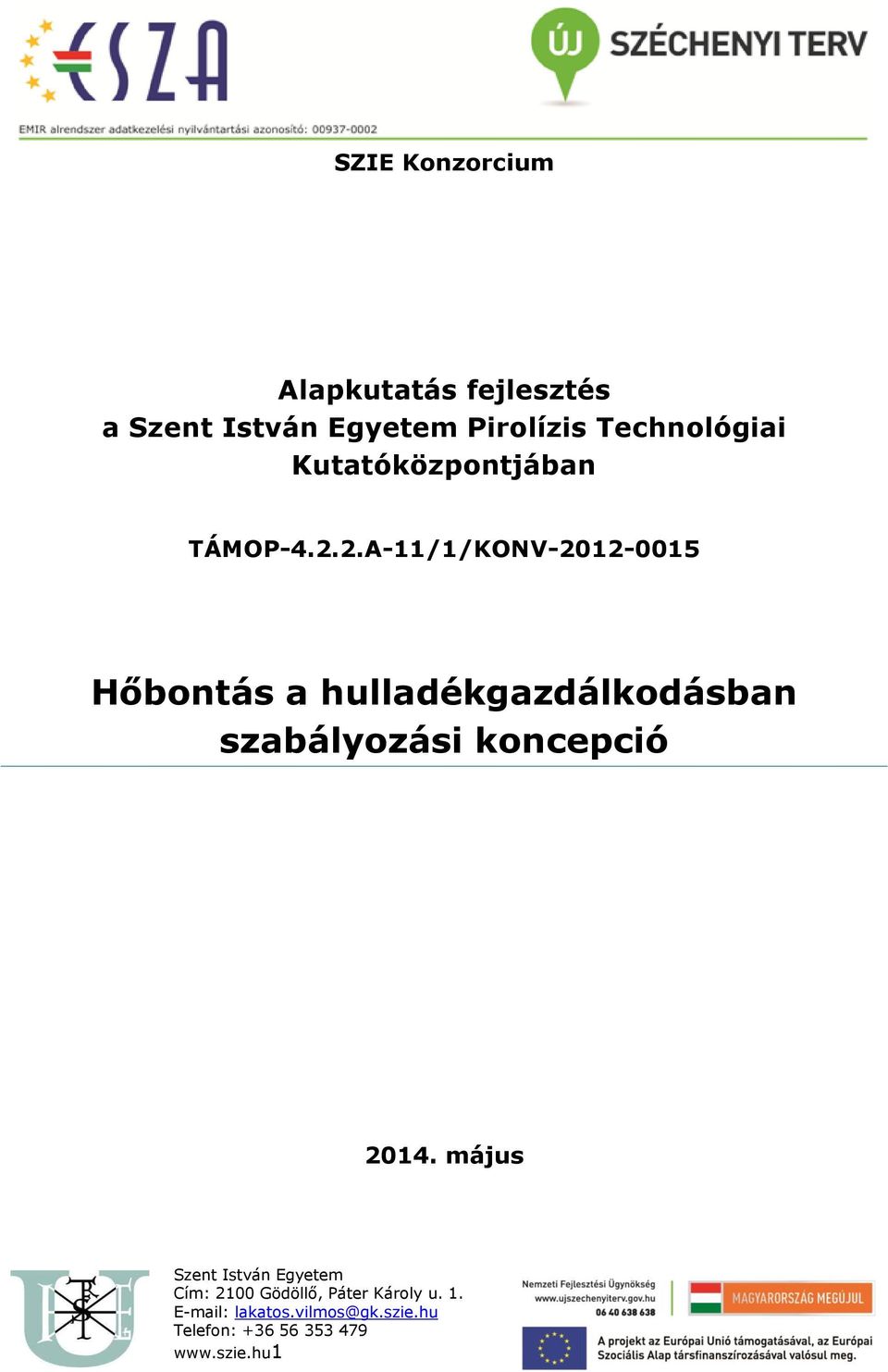 2.A-11/1/KONV-2012-0015 Hőbontás a hulladékgazdálkodásban szabályozási koncepció