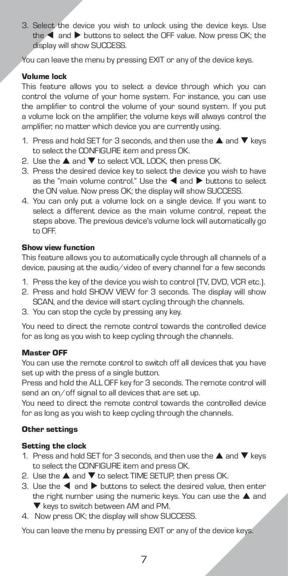 For instance, you can use the amplifier to control the volume of your sound system.