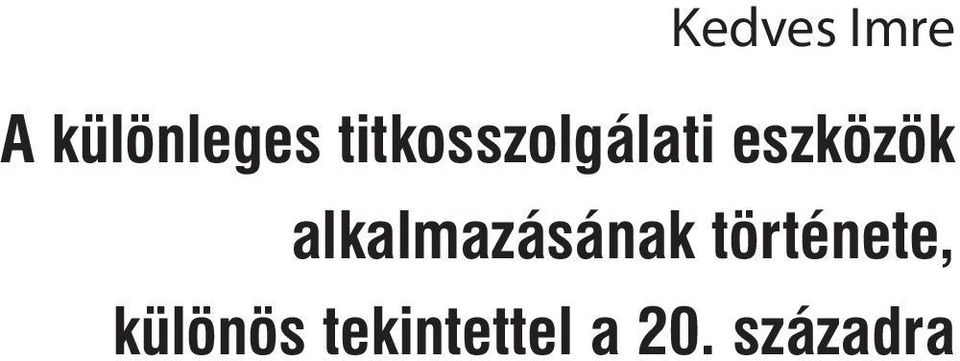 alkalmazásának története,