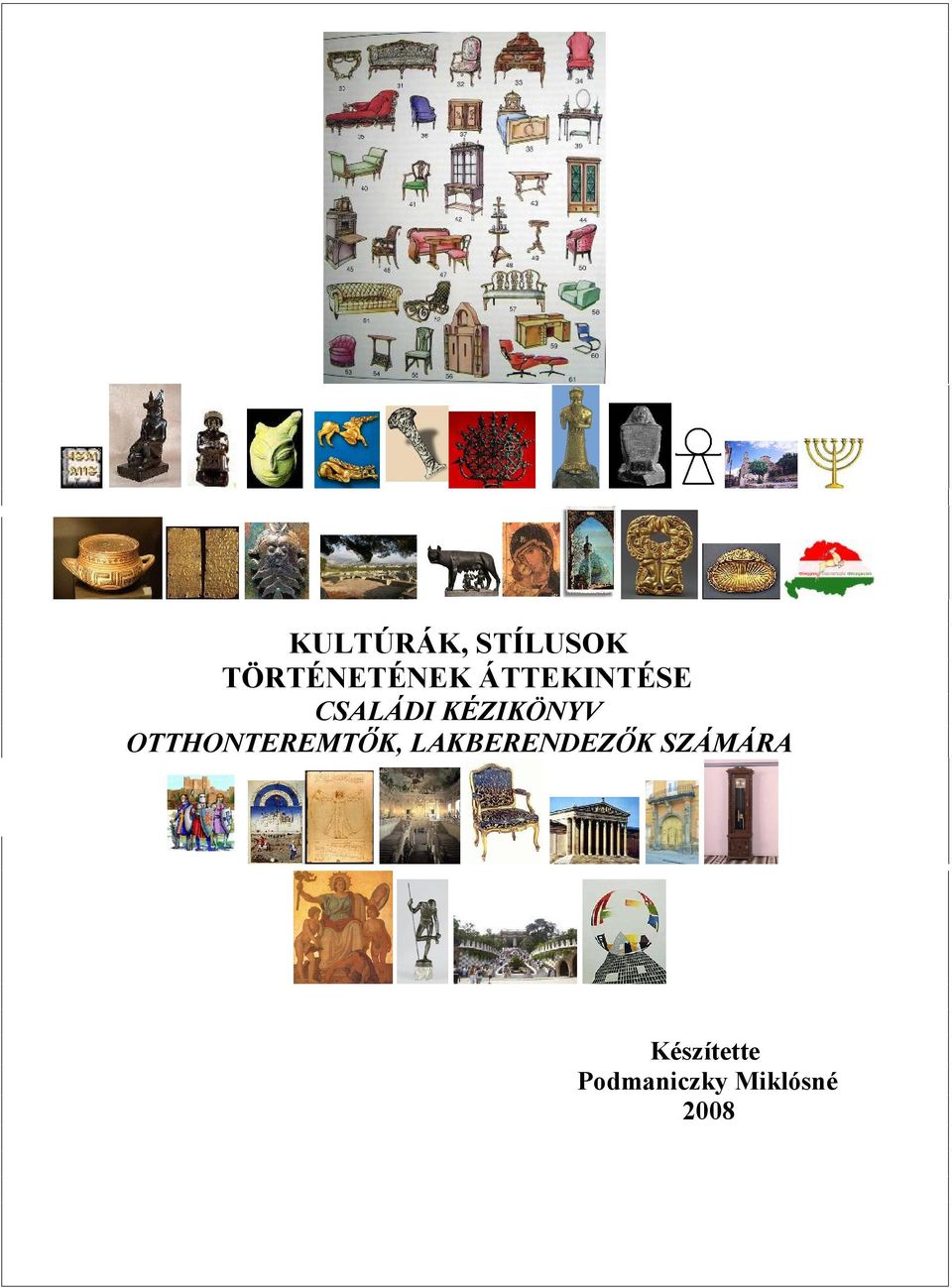 OTTHONTEREMTŐK, LAKBERENDEZŐK