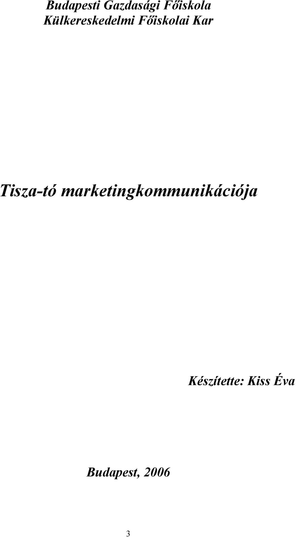 Tisza-tó marketingkommunikációja