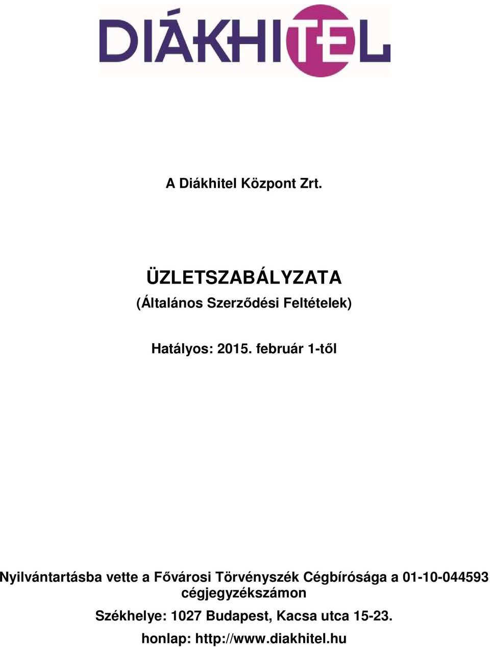 február 1-től Nyilvántartásba vette a Fővárosi Törvényszék