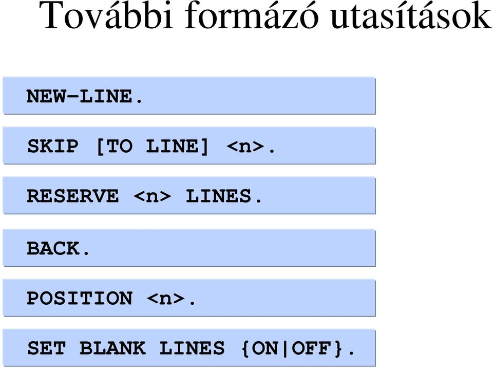 RESERVE <n> LINES. BACK.