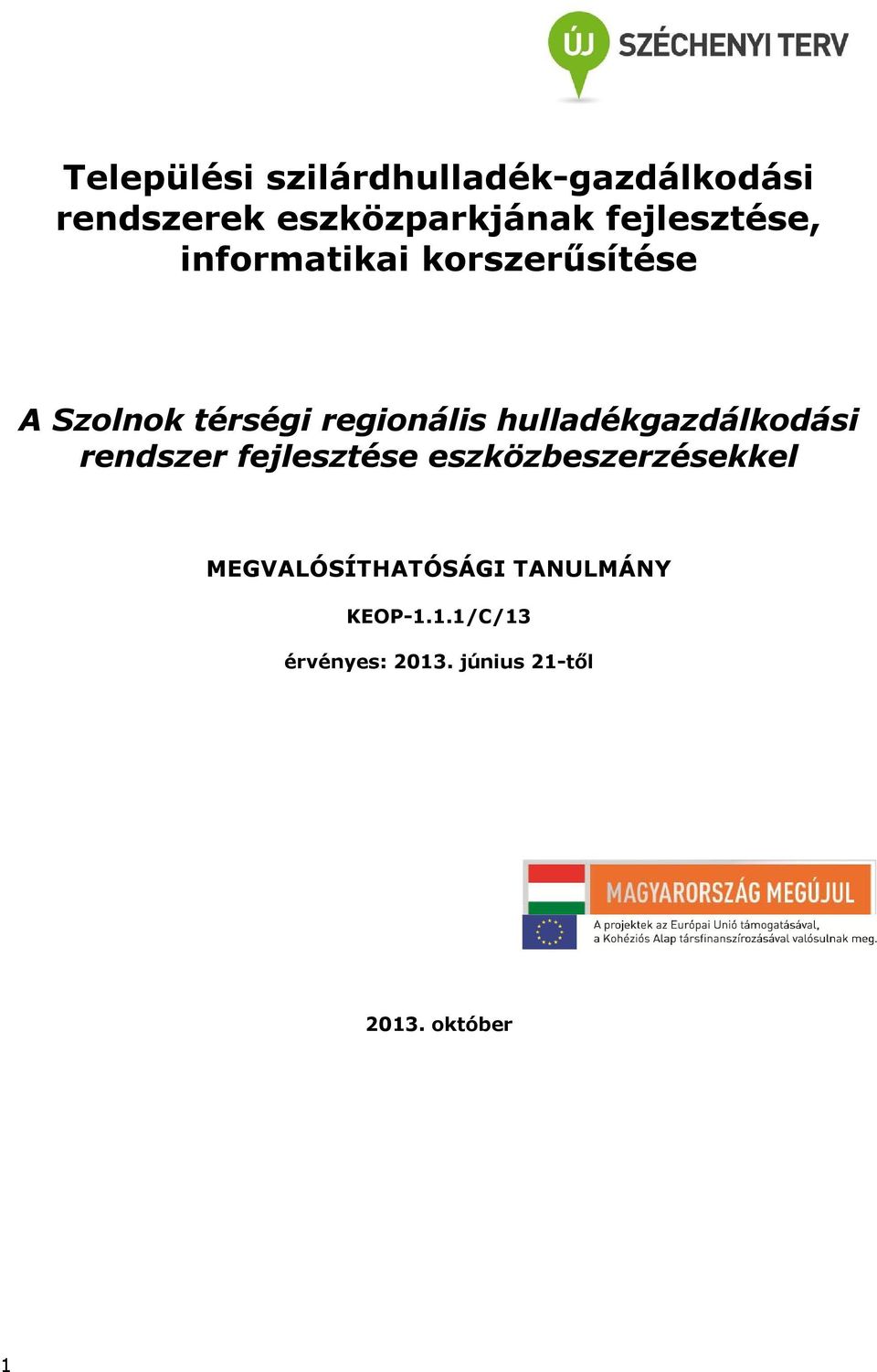 hulladékgazdálkodási rendszer fejlesztése eszközbeszerzésekkel