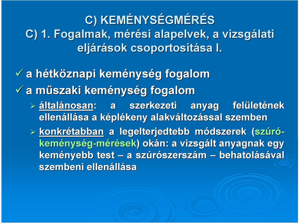 letének ellenáll llása a képlk plékeny alakváltoz ltozással szemben konkrétabban a legelterjedtebb módszerek m (sz(