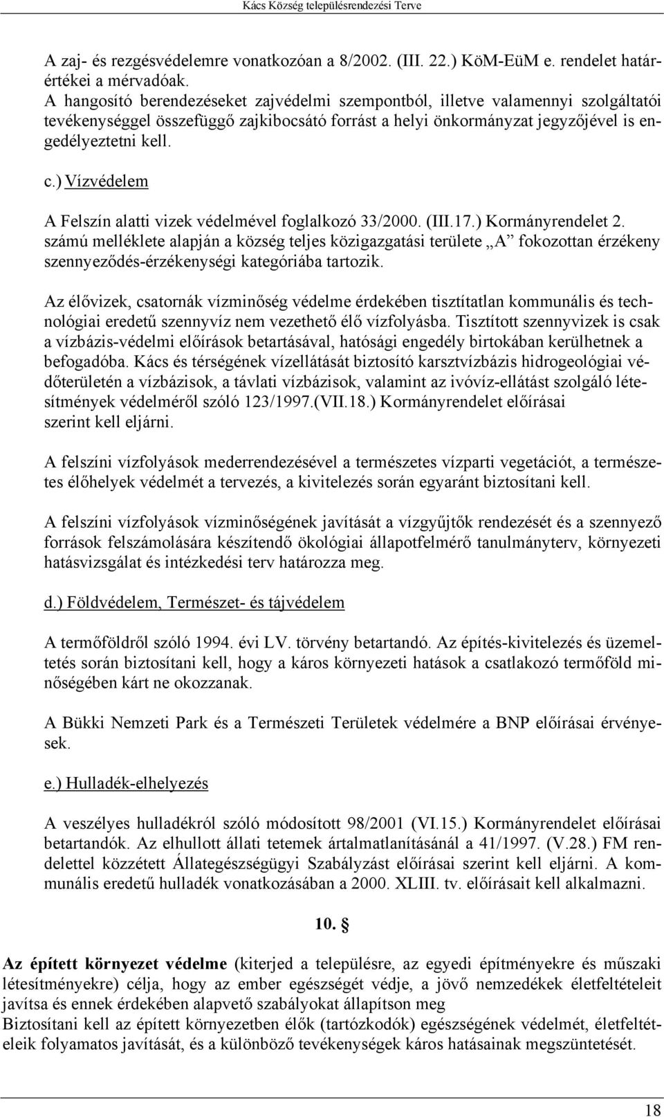 ) Vízvédelem A Felszín alatti vizek védelmével foglalkozó 33/2000. (III.17.) Kormányrendelet 2.