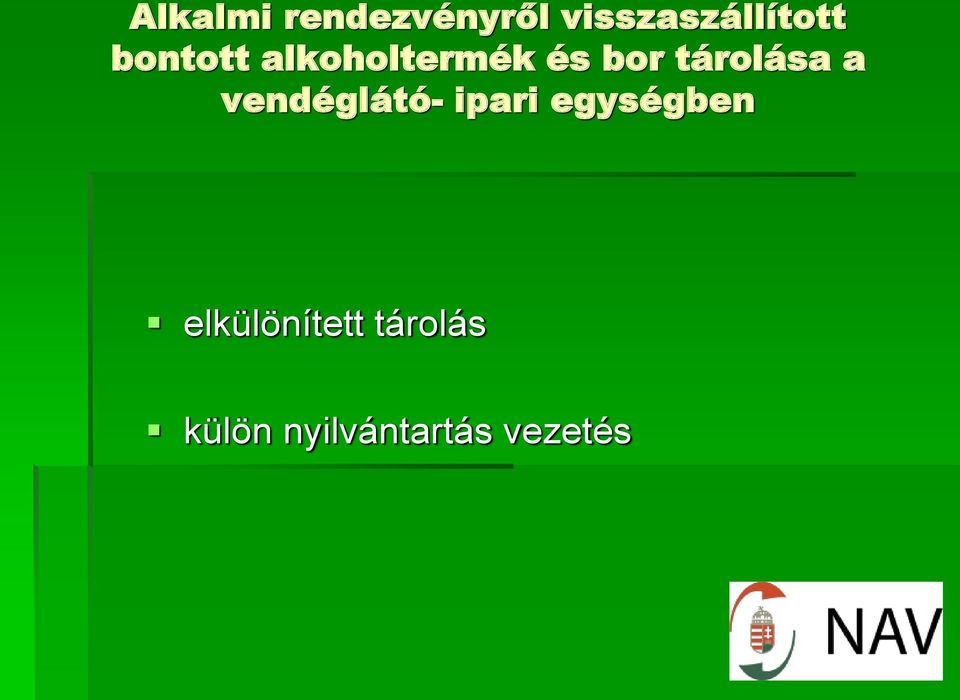 a vendéglátó- ipari egységben