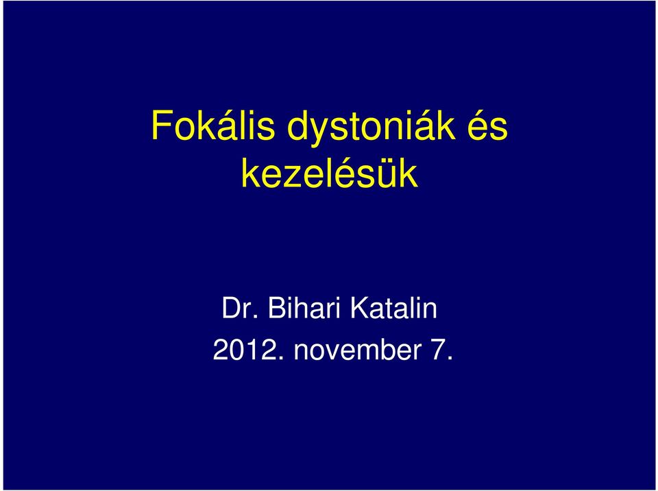 kezelésük Dr.