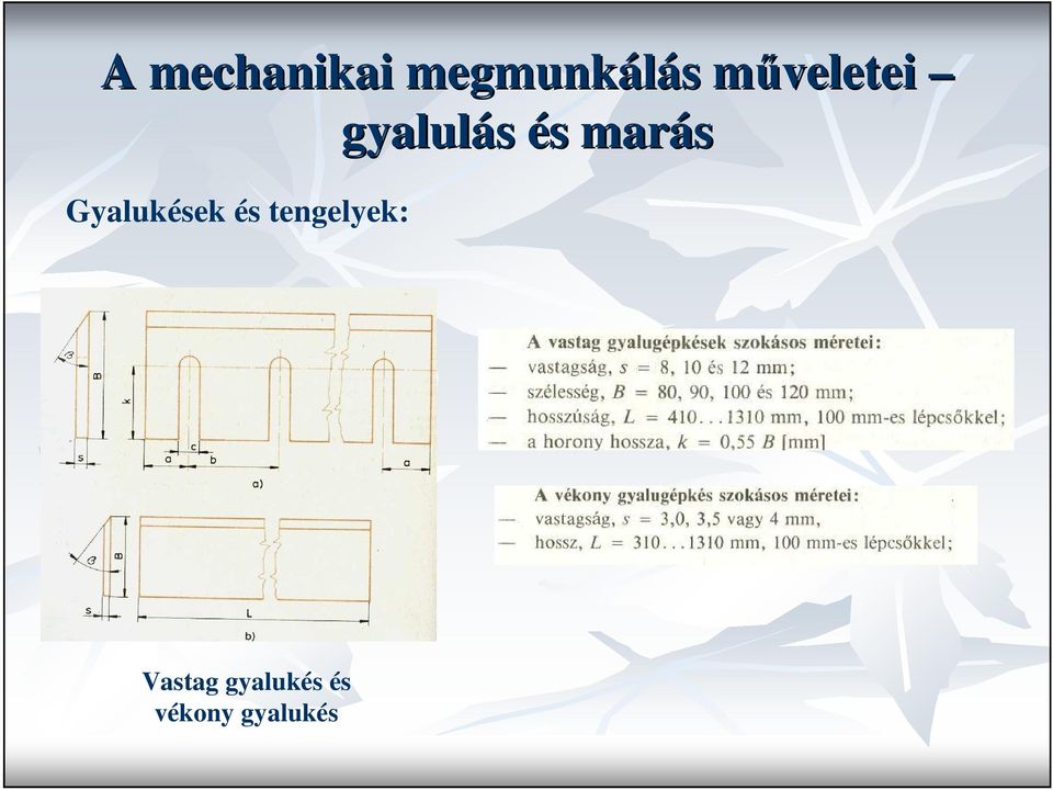 tengelyek: Vastag