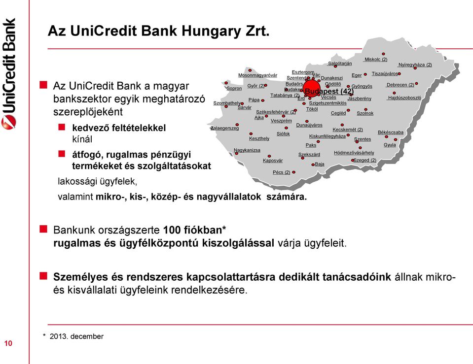 közép- és nagyvállalatok számára.