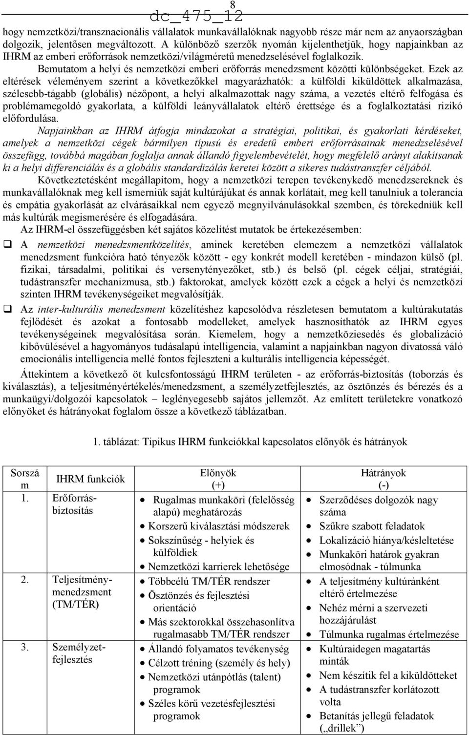 Bemutatom a helyi és nemzetközi emberi erőforrás menedzsment közötti különbségeket.