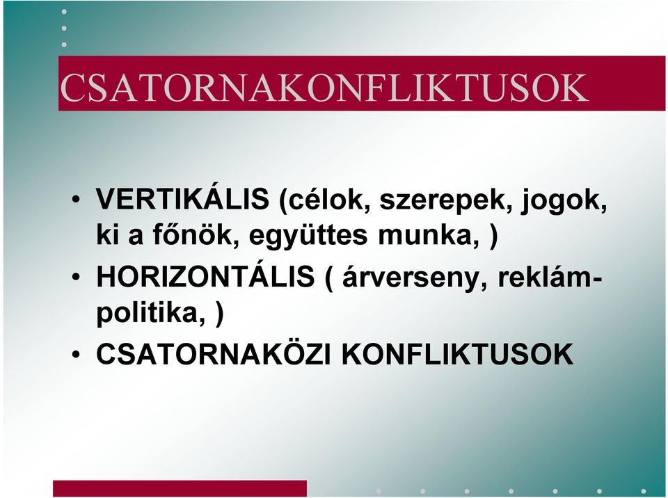 együttes munka, ) HORIZONTÁLIS (