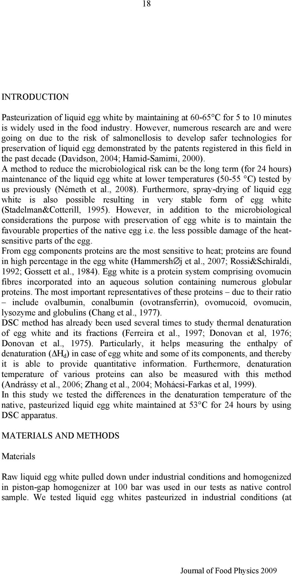 the past decade (Davidson, 2004; Hamid-Samimi, 2000).