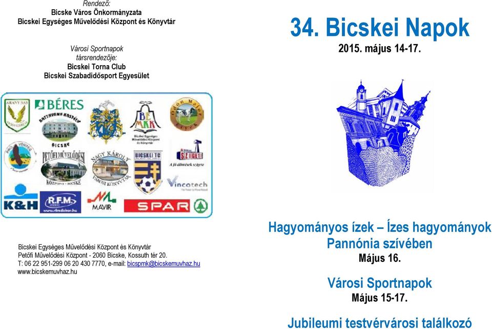 Bicskei Egységes Művelődési Központ és Könyvtár Petőfi Művelődési Központ - 2060 Bicske, Kossuth tér 20.