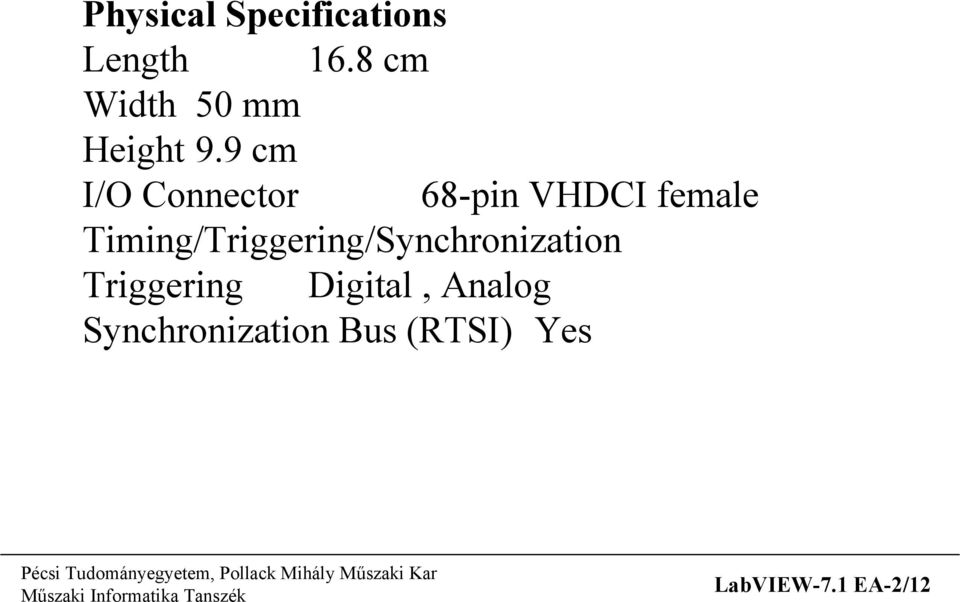 9 cm I/O Connector 68-pin VHDCI female