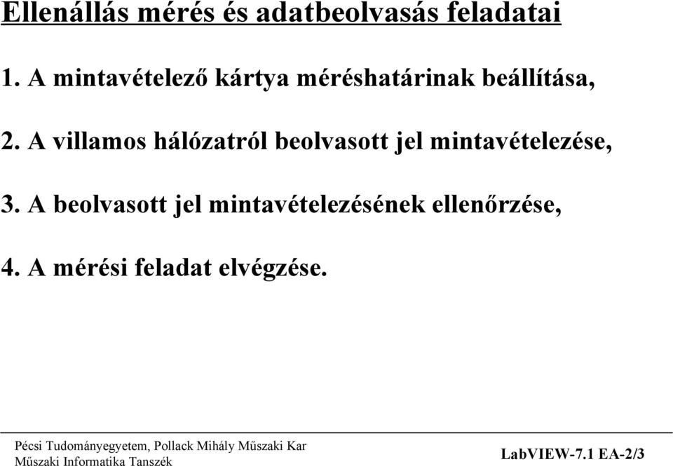 A villamos hálózatról beolvasott jel mintavételezése, 3.