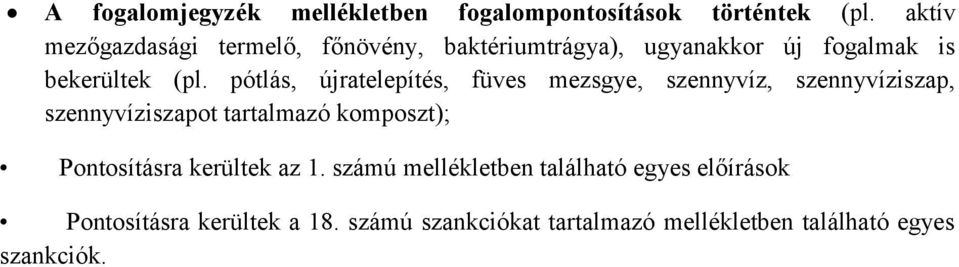 pótlás, újratelepítés, füves mezsgye, szennyvíz, szennyvíziszap, szennyvíziszapot tartalmazó komposzt);