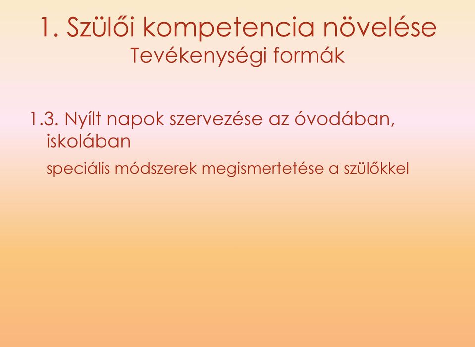 Nyílt napok szervezése az óvodában,