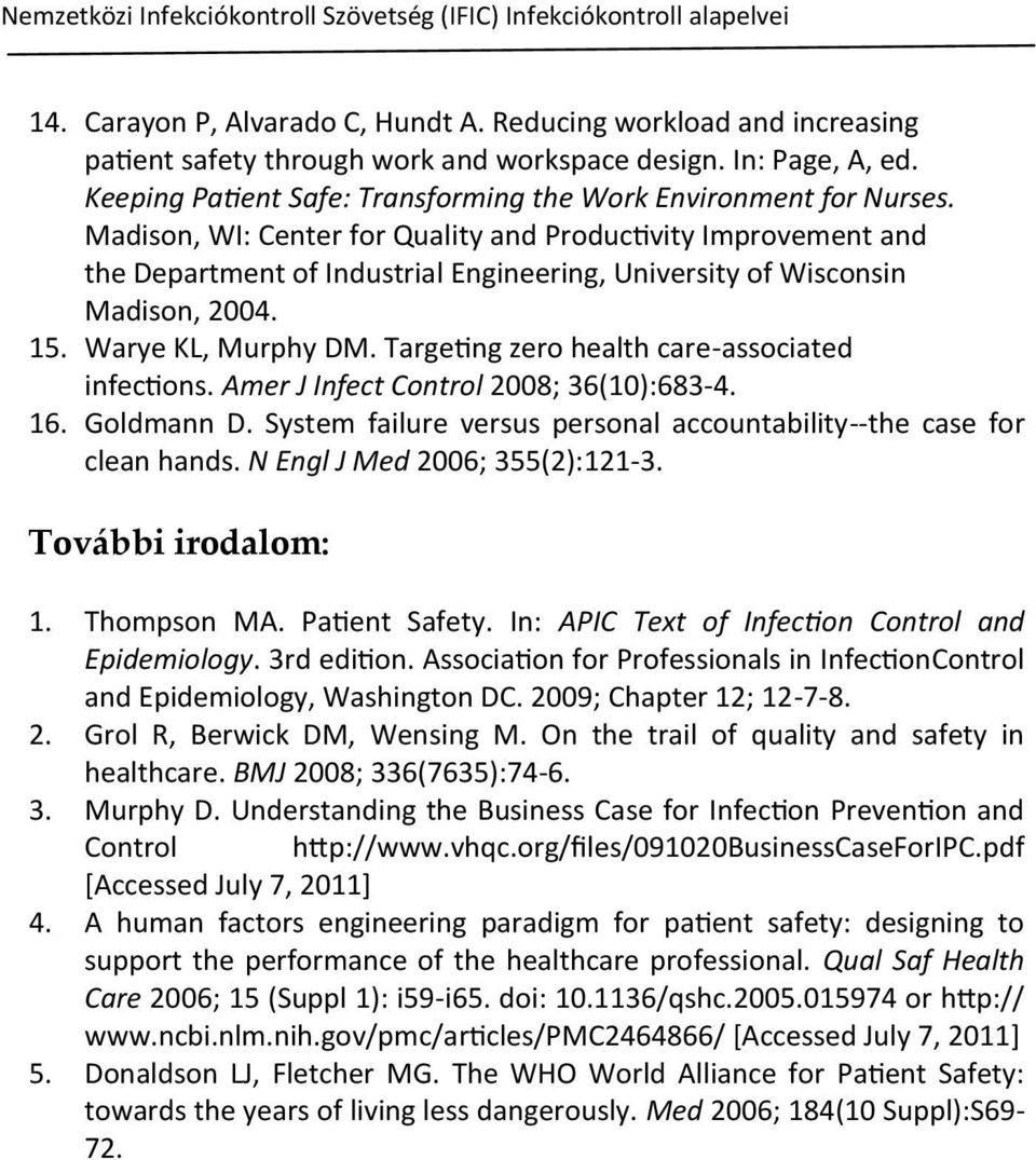 Madison, WI: Center for Quality and Productivity Improvement and the Department of Industrial Engineering, University of Wisconsin Madison, 2004. 15. Warye KL, Murphy DM.