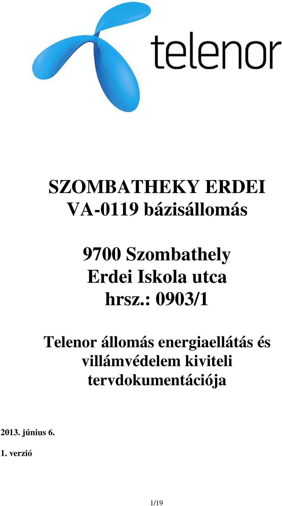 hrsz.: 0903/1 Telenor állomás energiaellátás és