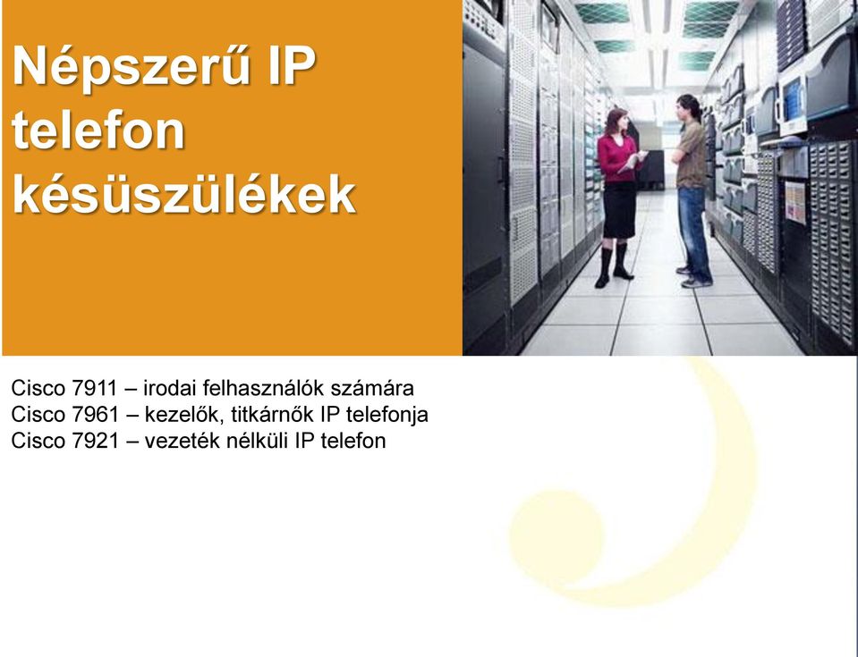 számára Cisco 7961 kezelők, titkárnők