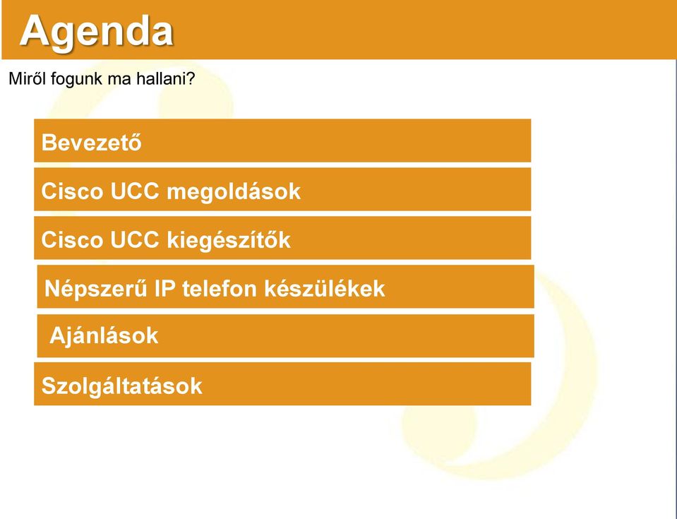 Cisco UCC kiegészítők Népszerű IP