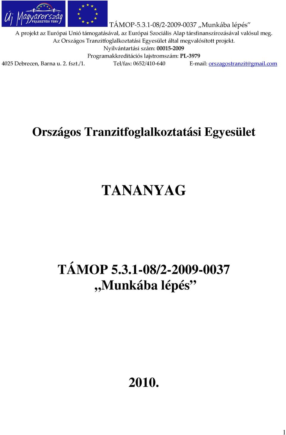 Egyesület TANANYAG TÁMOP